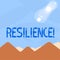 Word writing text Resilience. Business concept for Capacity to recover quickly from difficulties Persistence.