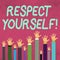 Word writing text Respect Yourself. Business concept for believing that you good and worthy being treated well Hands of