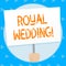 Word writing text Royal Wedding. Business concept for marriage ceremony involving members of kingdom family Hand Holding