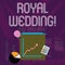 Word writing text Royal Wedding. Business concept for marriage ceremony involving members of kingdom family Investment