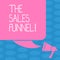 Word writing text The Sales Funnel. Business concept for refers to buying process companies lead customers through Color