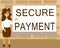 Word writing text Secure Payment. Business concept for Security of Payment refers to ensure of paid even in dispute