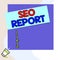 Word writing text Seo Report. Business concept for notifying on how website is performing in search engine results