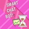 Word writing text Smart Chat Bot. Business concept for Artificial intelligence chatting with machines robots.