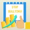 Word writing text Stop Bullying. Business concept for stop the aggressive behaviour among school aged children Thumb Up