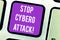 Word writing text Stop Cyber Attack. Business concept for prevent attempt by hackers damage destroy computer network