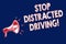 Word writing text Stop Distracted Driving. Business concept for asking to be careful behind wheel drive slowly Megaphone loudspeak