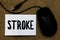 Word writing text Stroke. Business concept for Patients losing consciousness due to poor blood flow medical USB cable mouse art pa