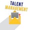 Word writing text Talent Management. Business concept for Acquiring hiring and retaining talented employees