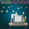 Word writing text Taxes Reforms. Business concept for managing collected taxes in a more efficient process photo of