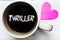 Word writing text Thriller. Business concept for Chilling frightful moments in life film and movie category Mug coffee lovely thou