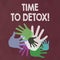 Word writing text Time To Detox. Business concept for when you purify your body of toxins or stop consuming drug Color