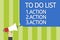 Word writing text To Do List 1.Action 2.Action 3.Action. Business concept for putting day priorities in order Man