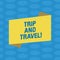 Word writing text Trip And Travel. Business concept for Journeys for vacation cheerful happy knowing new places Blank