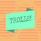 Word writing text Trolls. Business concept for Online troublemakers posting provocative inflammatory messages Blank