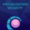 Word writing text Virtualization Security. Business concept for running multiple virtual instances on single device