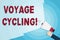 Word writing text Voyage Cycling. Business concept for Use of bicycles for transport recreation and exercise Hand