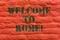 Word writing text Welcome To Rome. Business concept for Arriving to Italia capital city knowing other cultures Brick