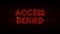 The words `access denied` consisting of binary code, the result of the operation access control system