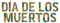 Words DIA DE LOS MUERTOS. Day of the Dead in Spanish. Vector decorative zentangle object