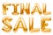 Words FINAL SALE made of golden inflatable balloons isolated on white background. Helium balloons gold foil forming