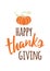 Words Happy Thanksgiving decorated hand drawn orange pumpkin Lettering element Phrase quote in vector