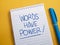 Words Have Power, Motivational Words Quotes Concept