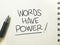 Words Have Power, Motivational Words Quotes Concept