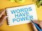 Words Have Power, Motivational Words Quotes Concept