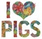 Words I LOVE PIGS. Vector decorative zentangle object