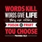 Words Kill Words Give Life