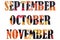 Words September, October, November made from autumn picture with maple leaves, isolated on white background