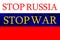 Words stop russia and stop WAR for russian flag