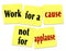 Work for a Cause Not For Applause Saying Quote Sticky Notes