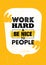 Work Hard And Be Nice To People. Inspiring Creative Motivation Quote. Vector Typography Banner Design