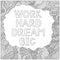 Work hard dream big. Quote coloring page. Motivational poster