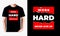 WORK HARD,never give up  modern quotes typography slogan.Vector print tee shirt, typography, poster.