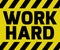 Work Hard sign