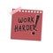 Work harder sticky note illustration