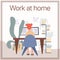 Work at home  flat card template. Freelance worker, self employed, coworking space concept