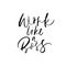 Work like a boss phrase. Modern vector brush calligraphy.