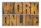Work online word abstract in wood type