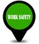 WORK SAFETY on green location pointer graphic