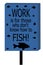 Work VS Fishing Sign