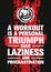 A Workout Is A Personal Triumph Over Laziness And Procrastination. Raw Workout and Fitness Gym Motivation