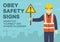 Workplace golden safety rule. Obey safety signs, stickers and tags. Construction worker holding warning sign.