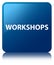 Workshops blue square button