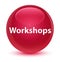 Workshops glassy pink round button