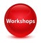 Workshops glassy red round button