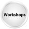 Workshops premium white round button